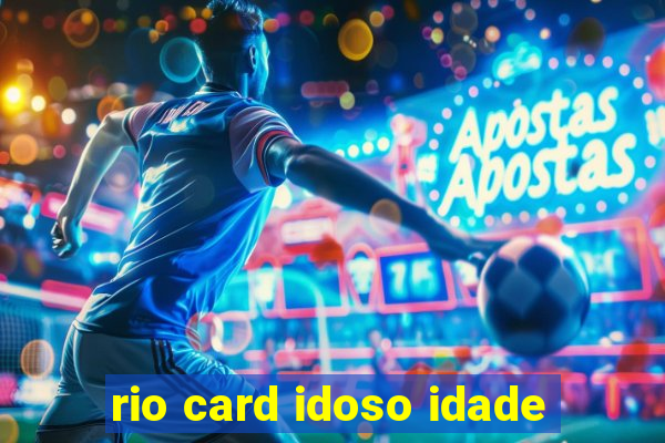 rio card idoso idade